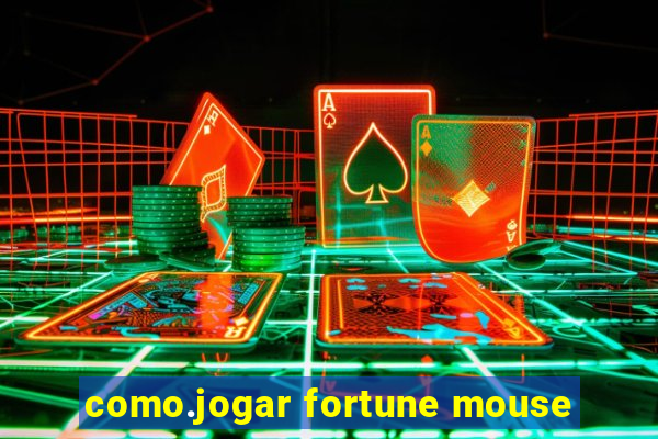 como.jogar fortune mouse